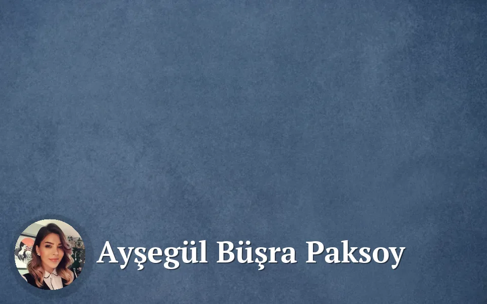 ayşegül büşra paksoy görsel