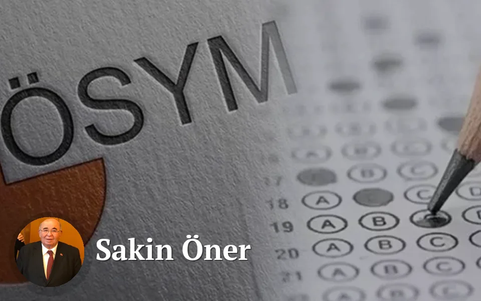 ÖSYM YENİDEN YAPILANDIRILMALIDIR ösym