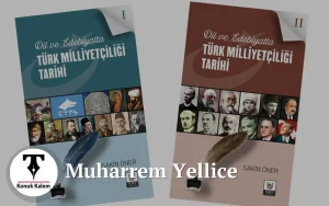 TÜRK MİLLİYETÇİLİĞİNİN 3000 YILLIK HAFIZASI SAKİN ÖNER’İN “DİL VE EDEBİYATTA TÜRK MİLLİYETÇİLİĞİ TARİHİ” ÜZERİNE